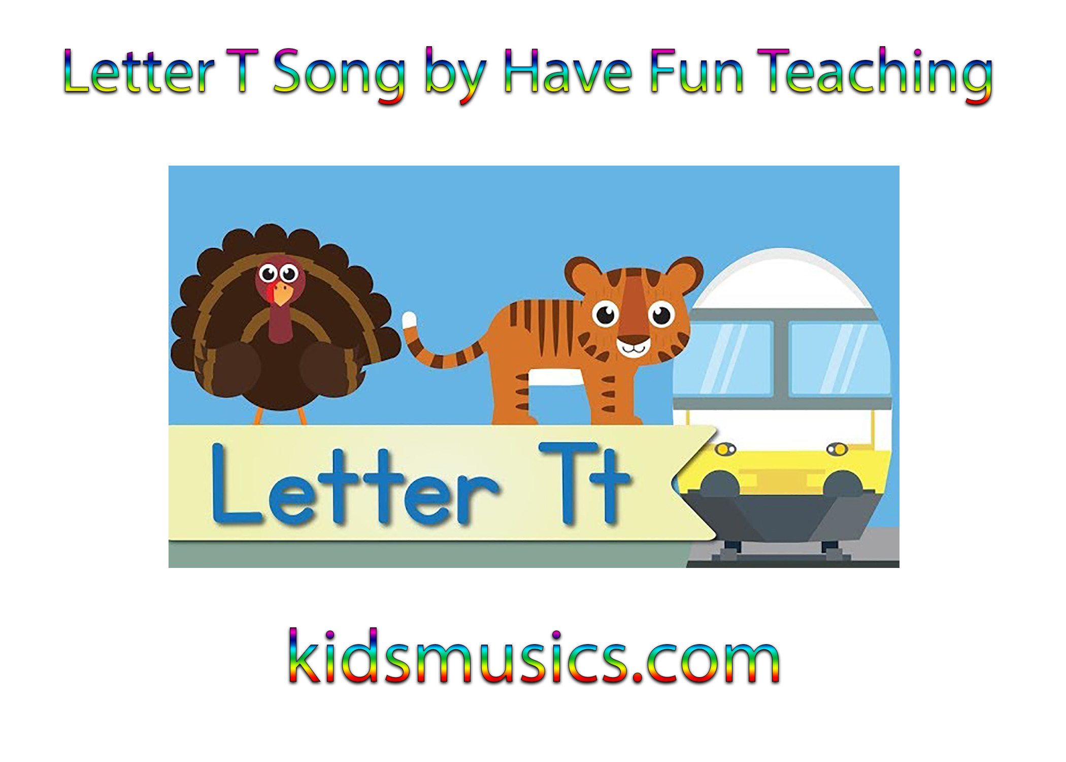 Letter T Song by Have Fun Teaching