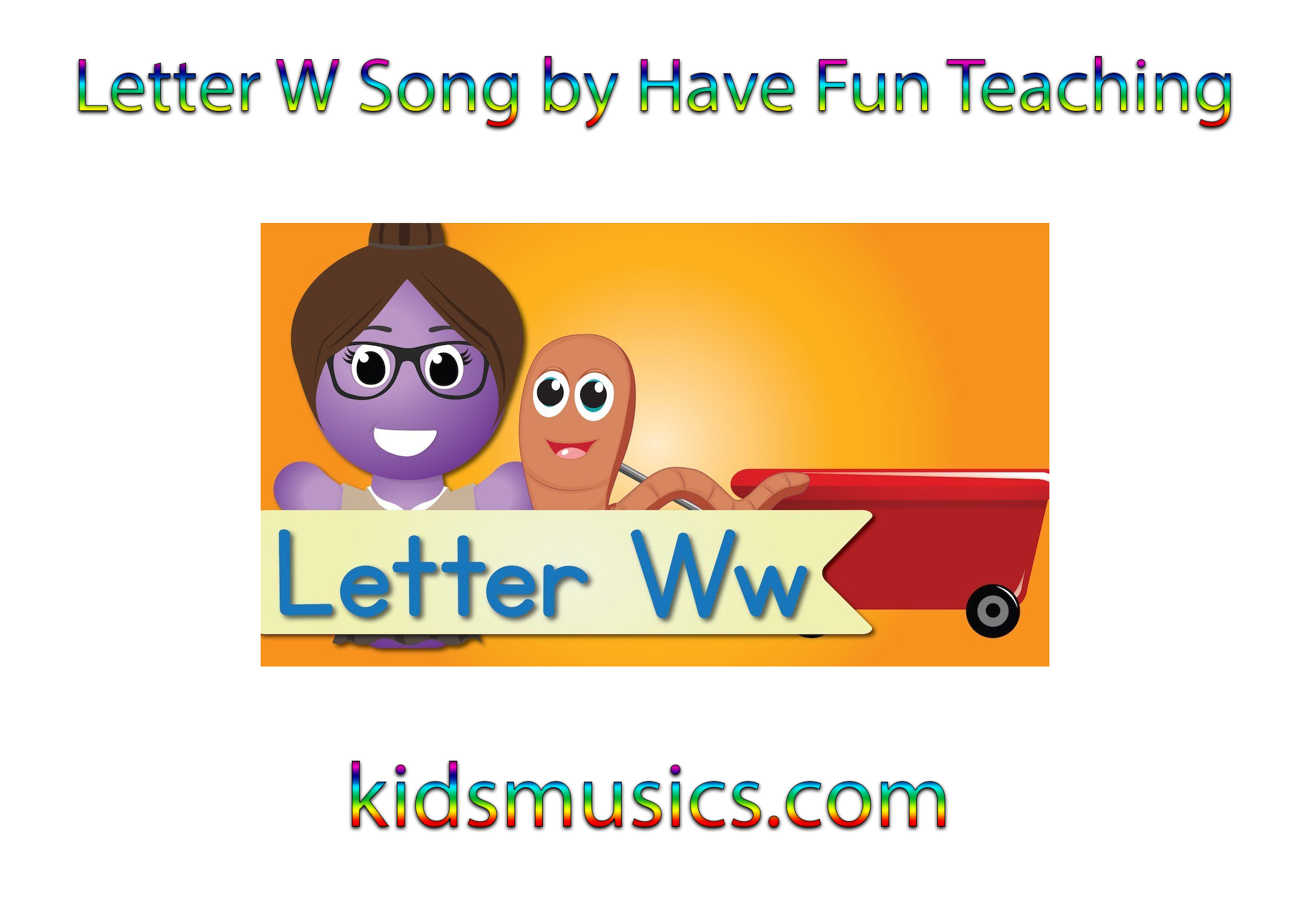 Letter W Song by Have Fun Teaching