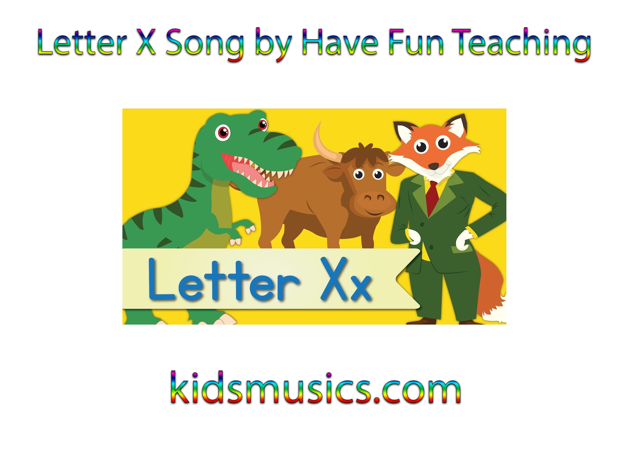 Letter X Song by Have Fun Teaching