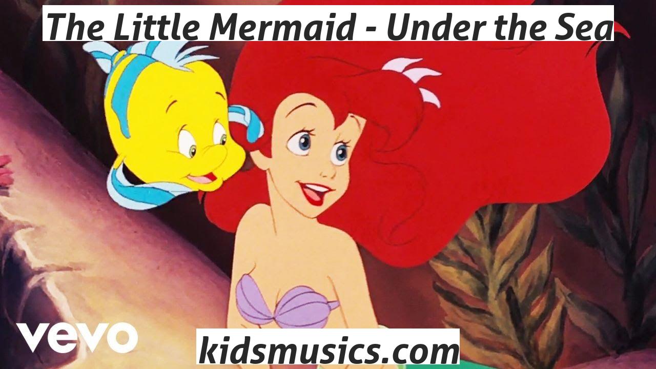 Kidsmusics The Little Mermaid Under The Sea Free Download Mp4 Video 7p Mp3 Pdf Lyrics Kids Music