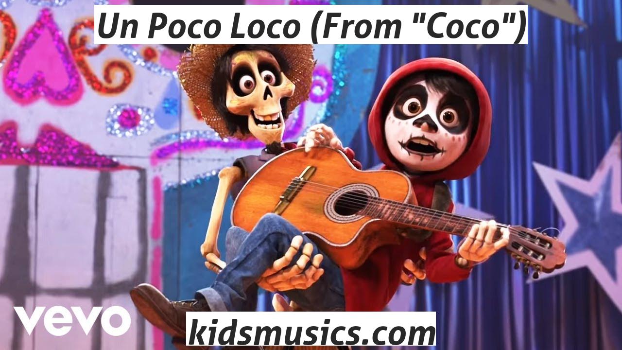 Kidsmusics Un Poco Loco From Coco Free Download Mp4 Mp3