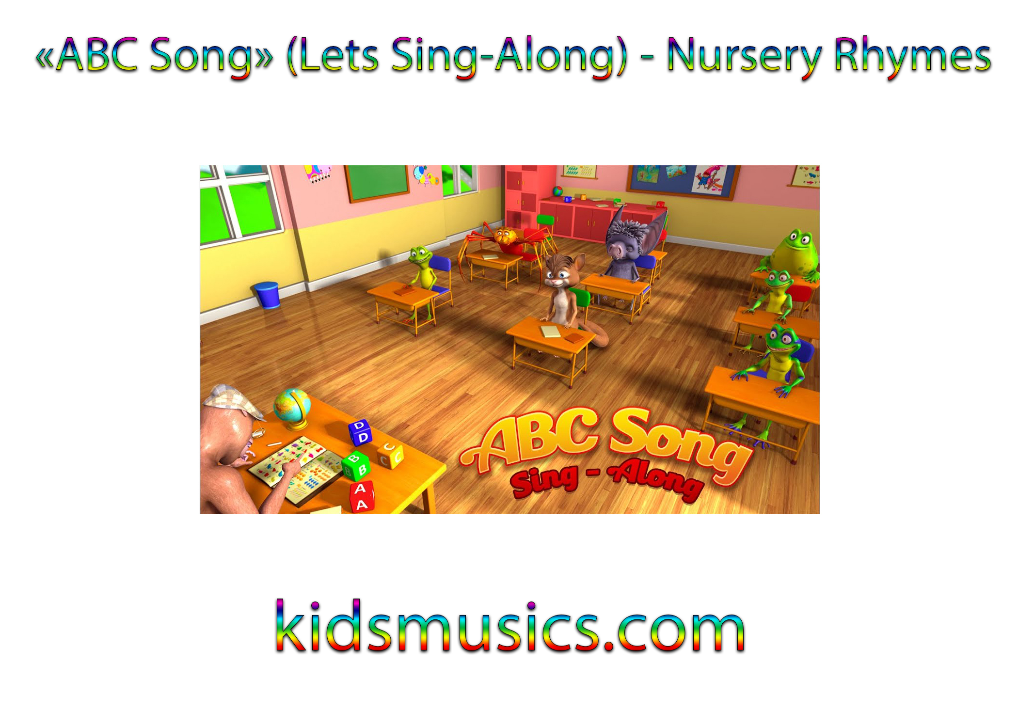 «ABC Song» (Lets Sing-Along) - Nursery Rhymes