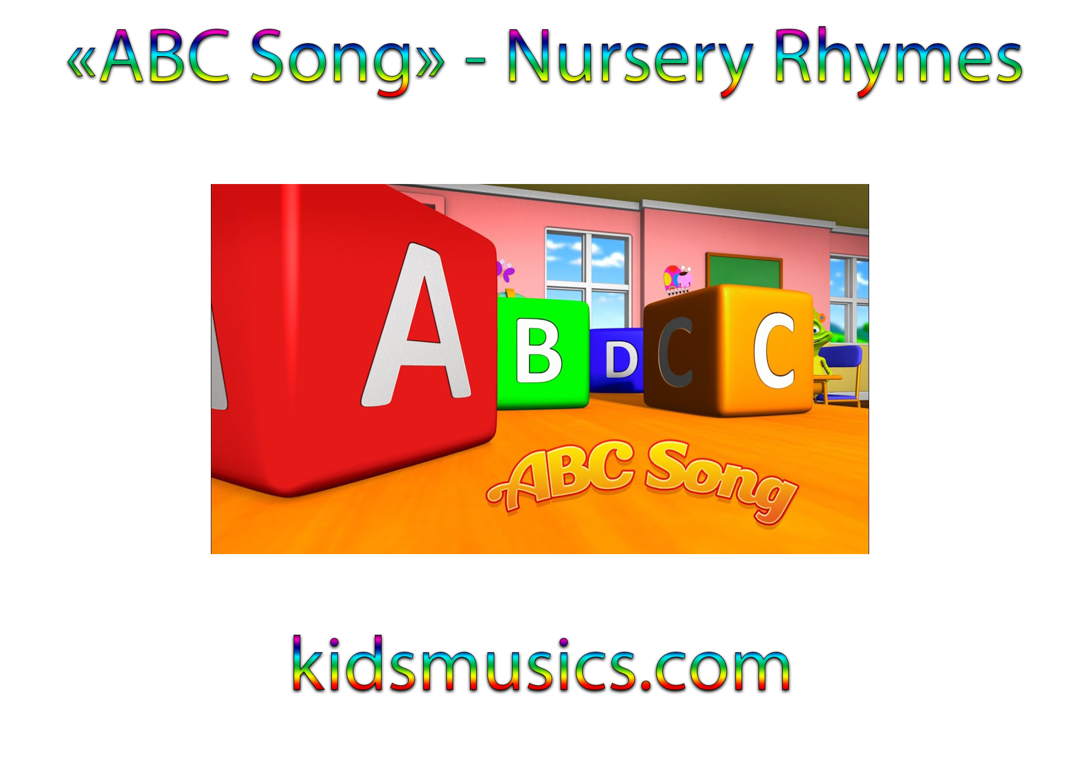 «ABC Song» - Nursery Rhymes