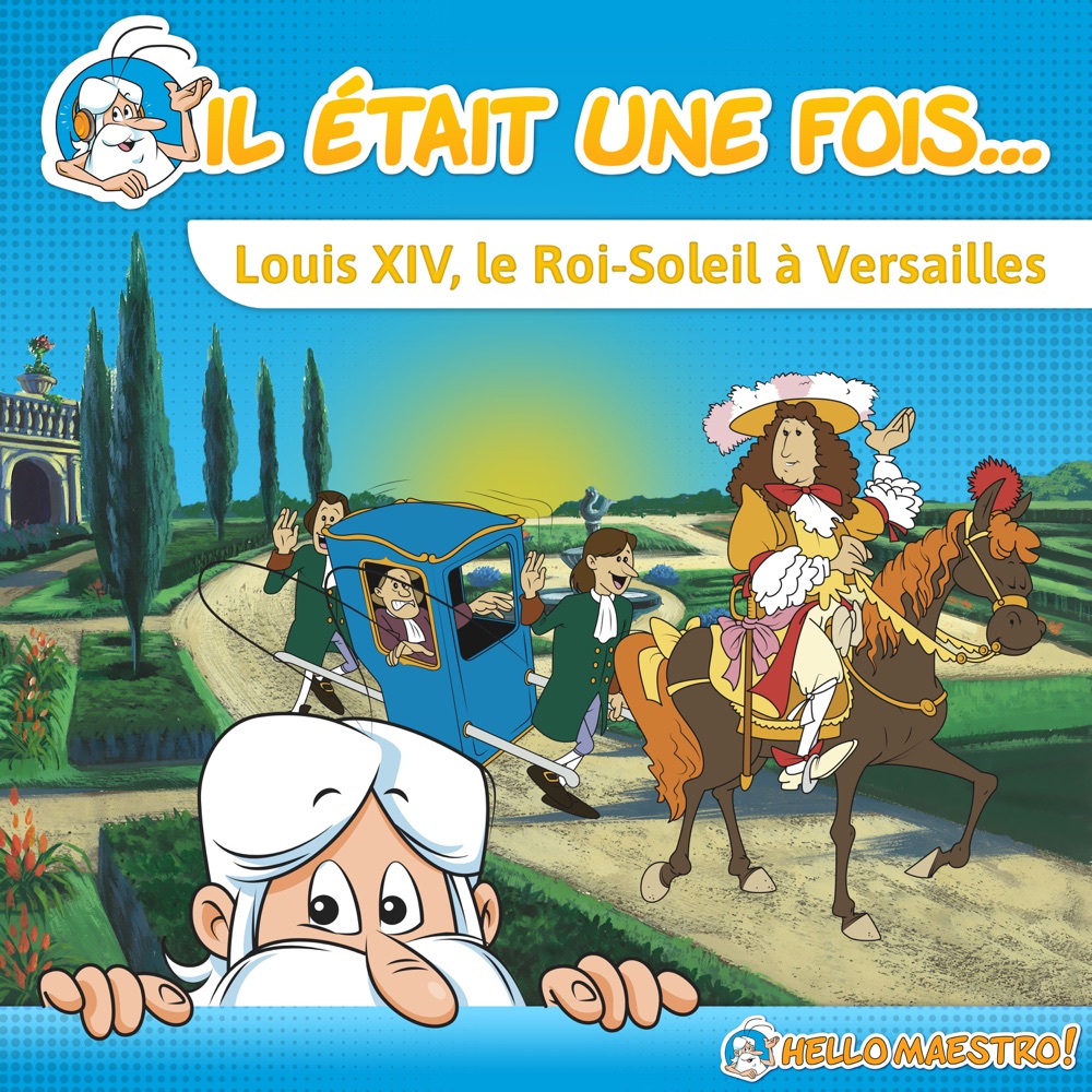 Kidsmusics Download Louis Xiv Le Roi Soleil A Versailles Le Repas Du Roi By Hello Maestro Free Mp3 3kbps Zip Archive