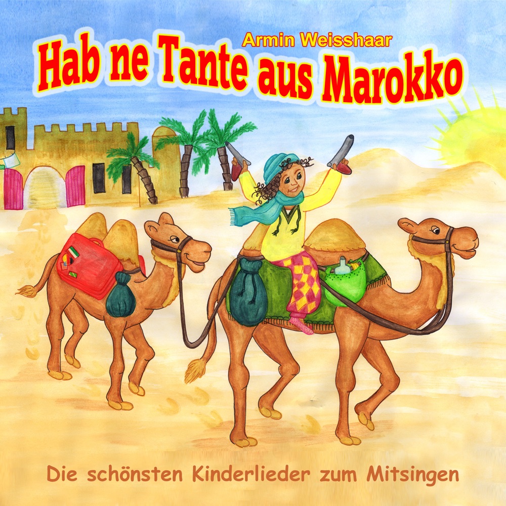 Hab 'ne Tante aus Marokko: Die schönsten Kinderlieder zum Mitsingen! download mp3 + flac