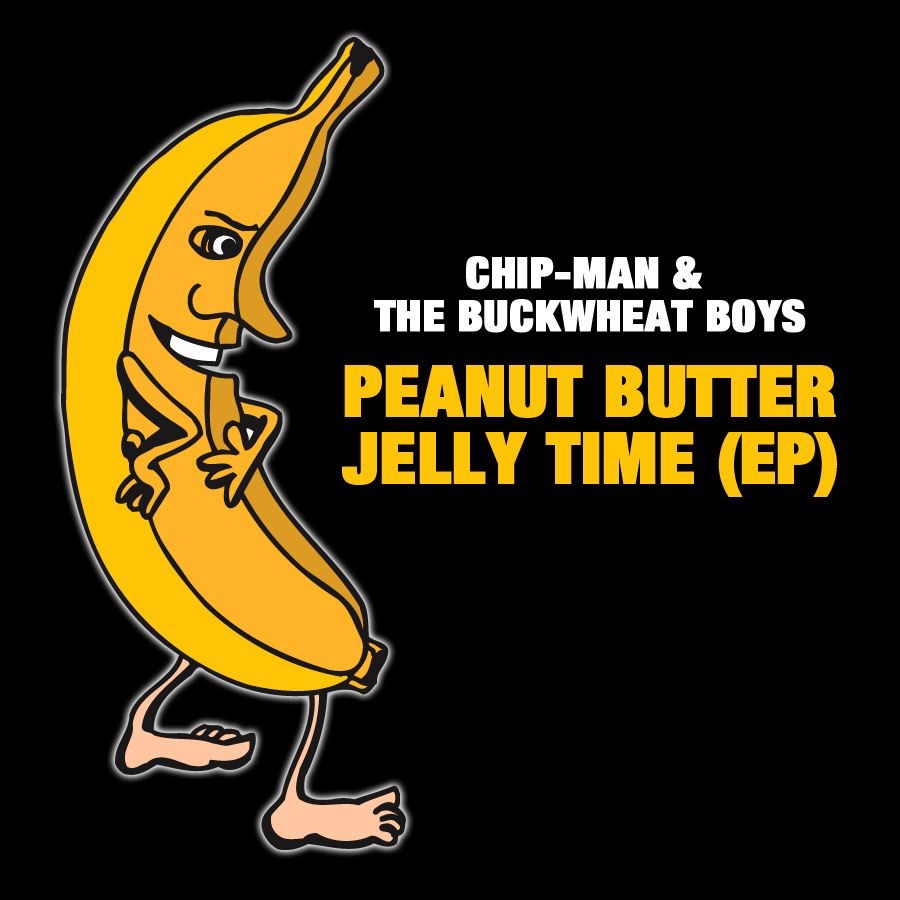 Kidsmusics Peanut Butter Jelly Time By Chip Man The Buckwheat