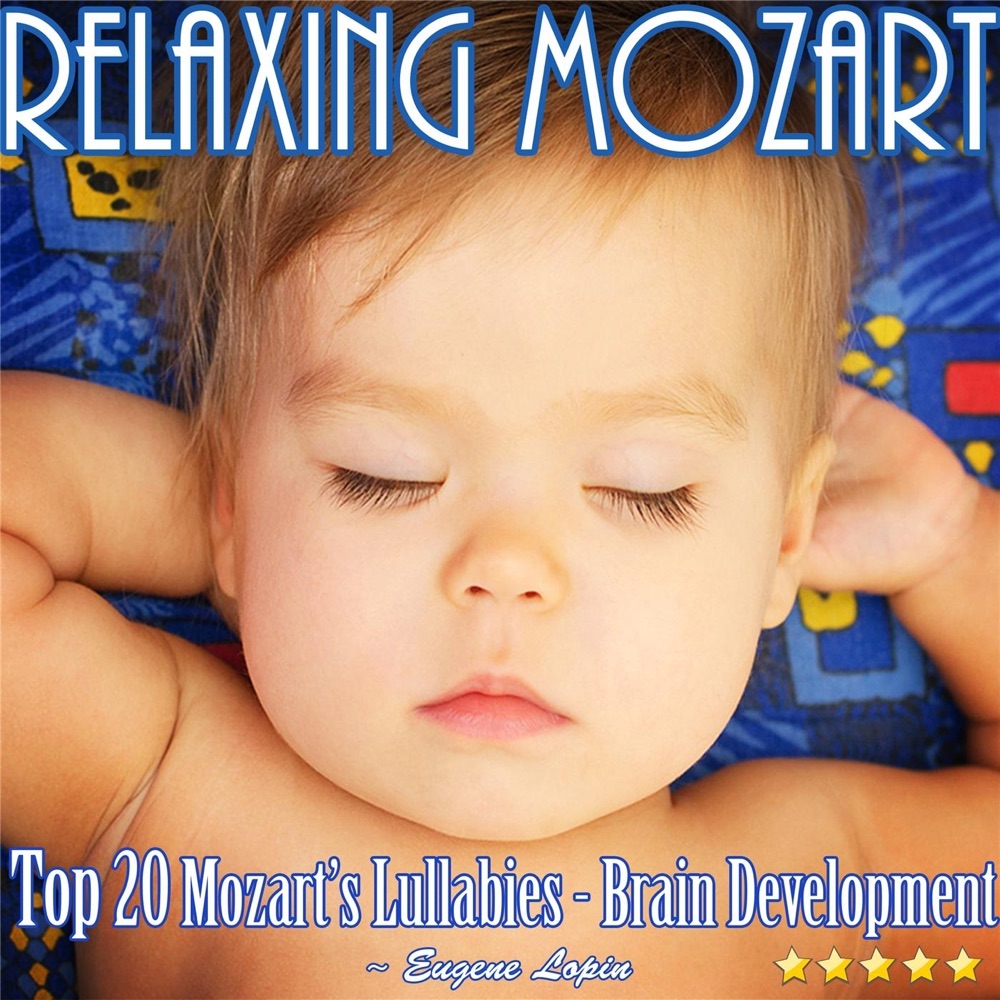 Relaxing Mozart: Top 20 Mozart's Lullabies (Brain Development) Download mp3 + flac