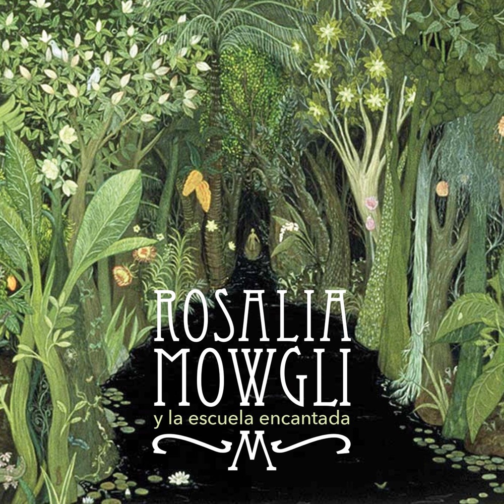 Rosalía Mowgli y la Escuela Encantada download mp3 + flac