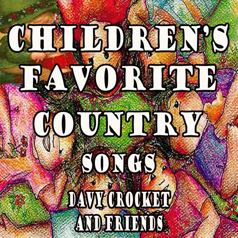 Children's Favorite Country Songs Davy Crocket and Friends download mp3 + flac