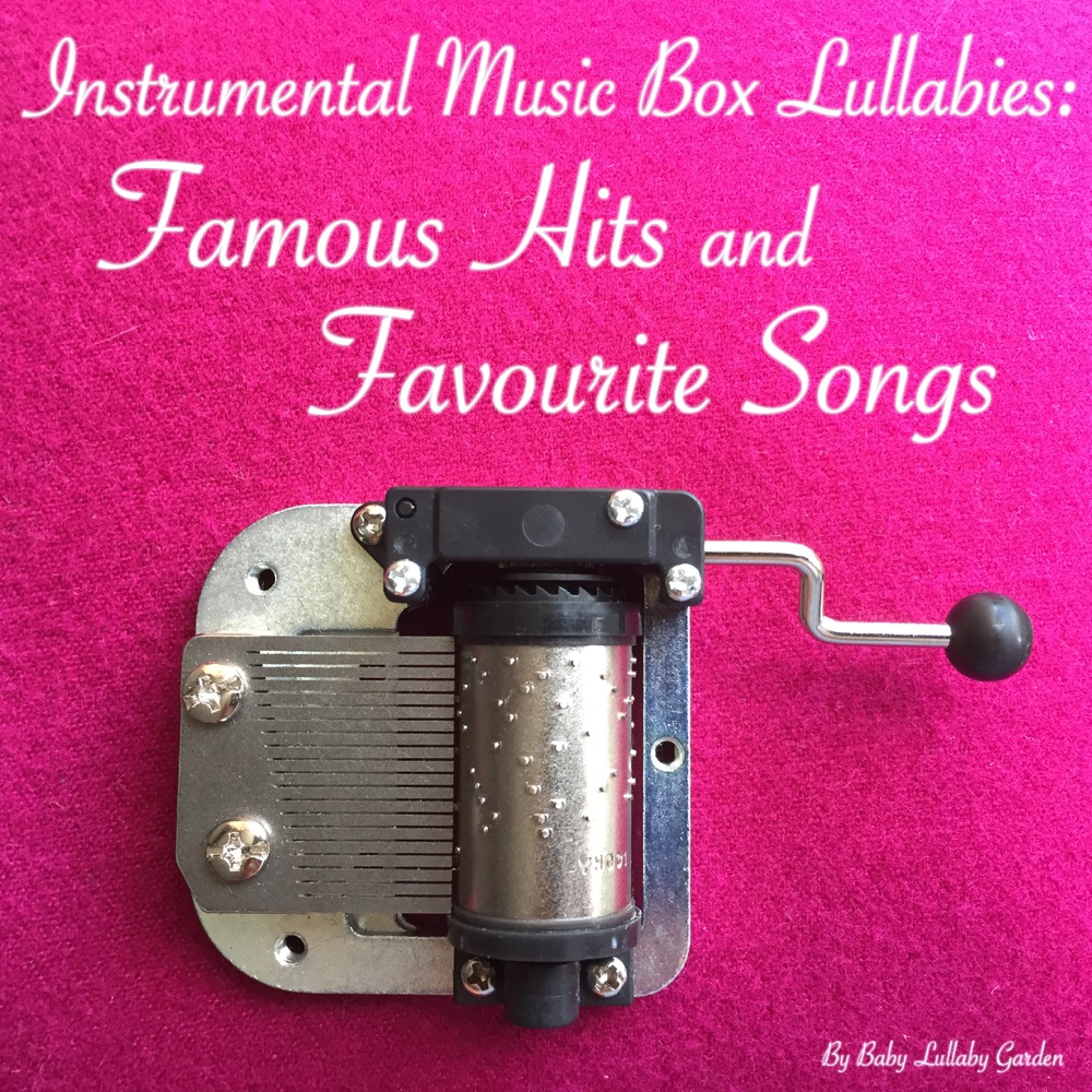 Instrumental Music Box Lullabies: Famous Hits and Favourite Songs Download mp3 + flac