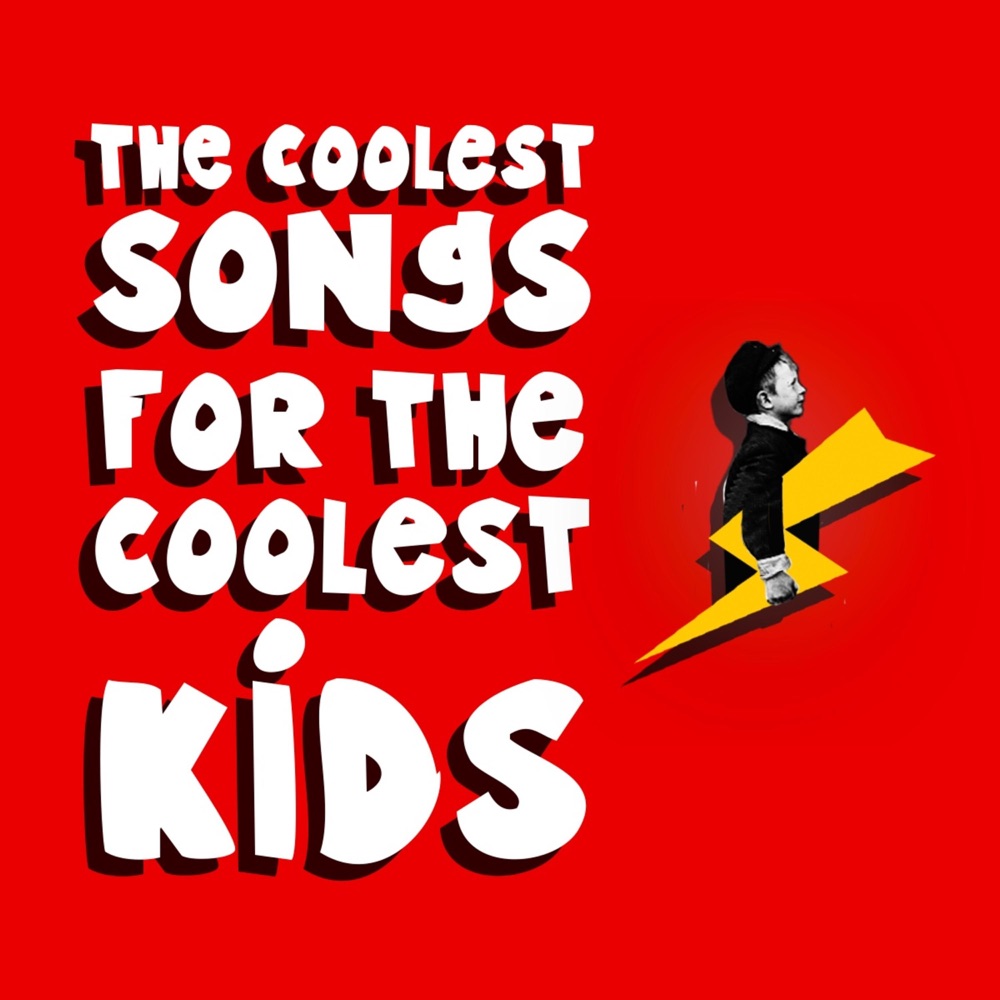 The Coolest Songs for the Coolest Kids Download mp3 + flac