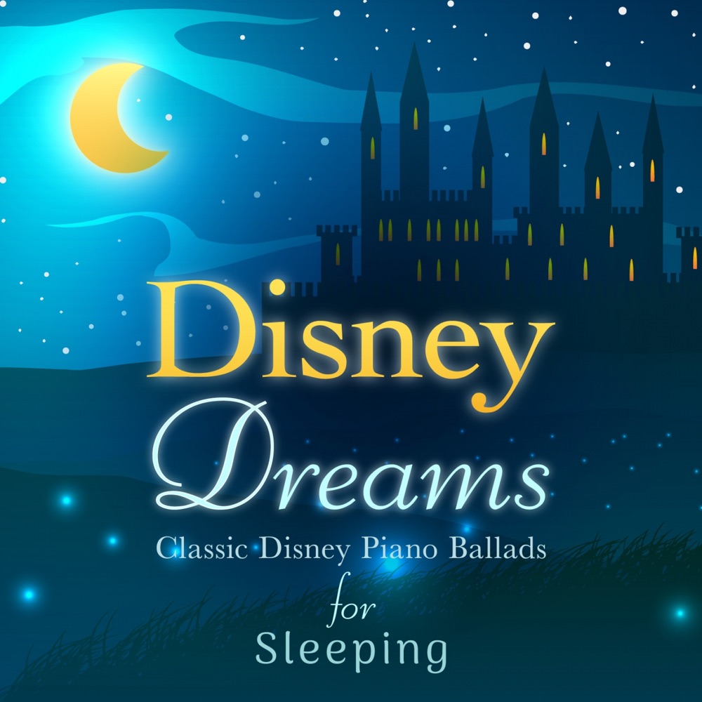 Disney Dreams: Classic Disney Piano Ballads for Sleeping download mp3 + flac