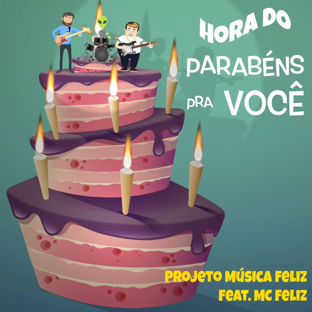Hora do Parabéns pra Você (feat. MC Feliz)  Download mp3 + flac