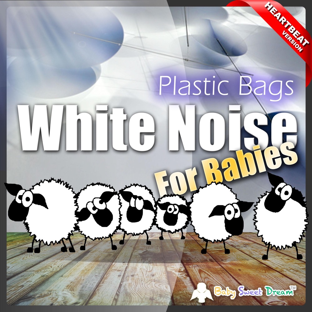 White Noise for Babies: Plastic Bags (Heartbeat Version)  Download mp3 + flac
