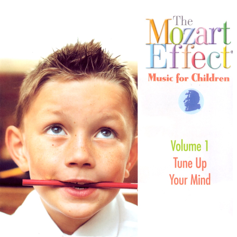 The Mozart Effect: Music for Children Volume 1 - Tune Up Your Mind Download mp3 + flac