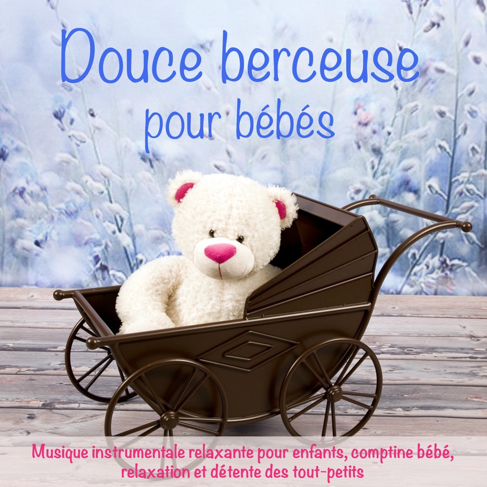 Berceuses - Dans Sa Maison Un Grand Cerf (version berceuse) ft. Berceuse  Pour Bébé & Bébé Berceuse MP3 Download & Lyrics