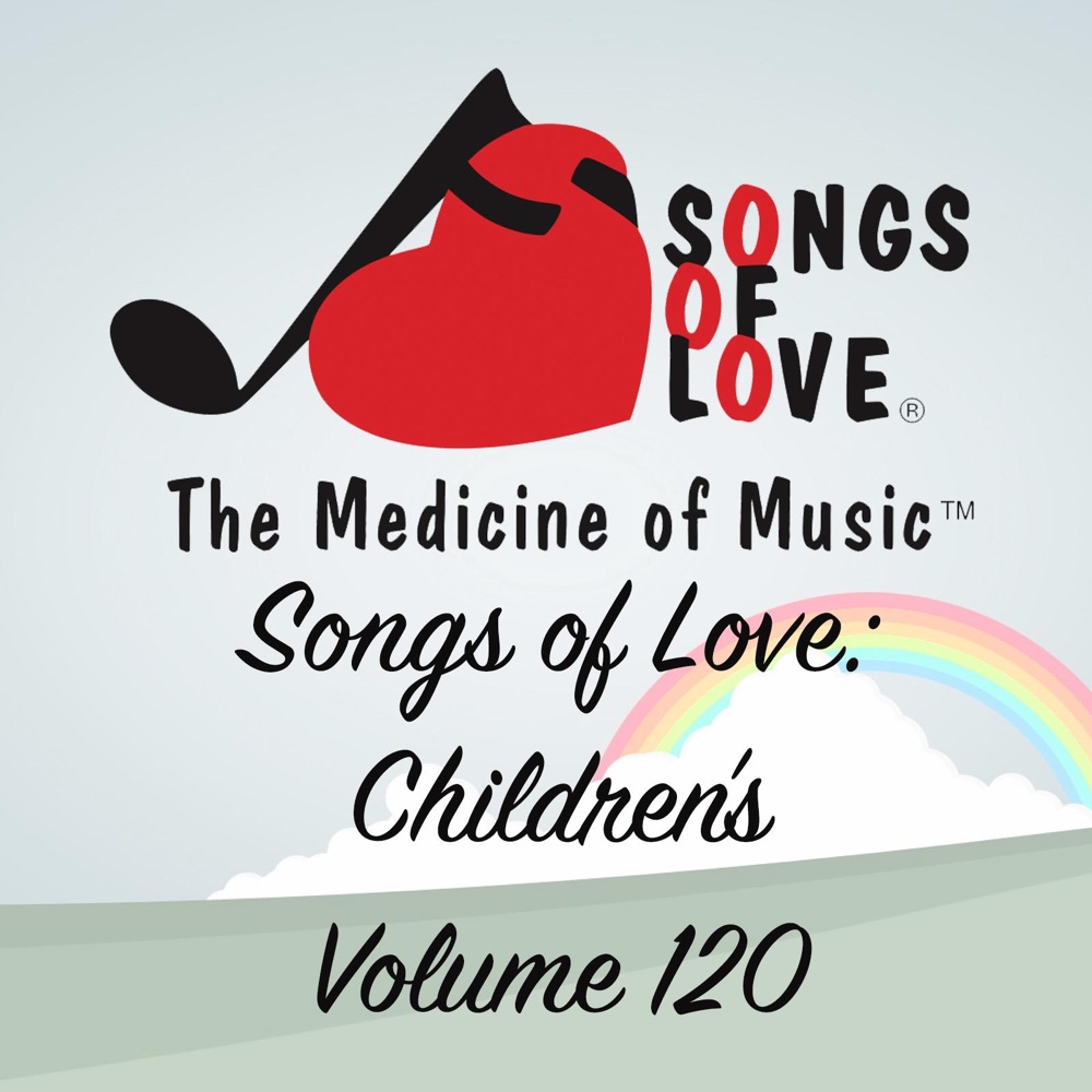 Songs of Love: Children's, Vol. 120 Download mp3 + flac