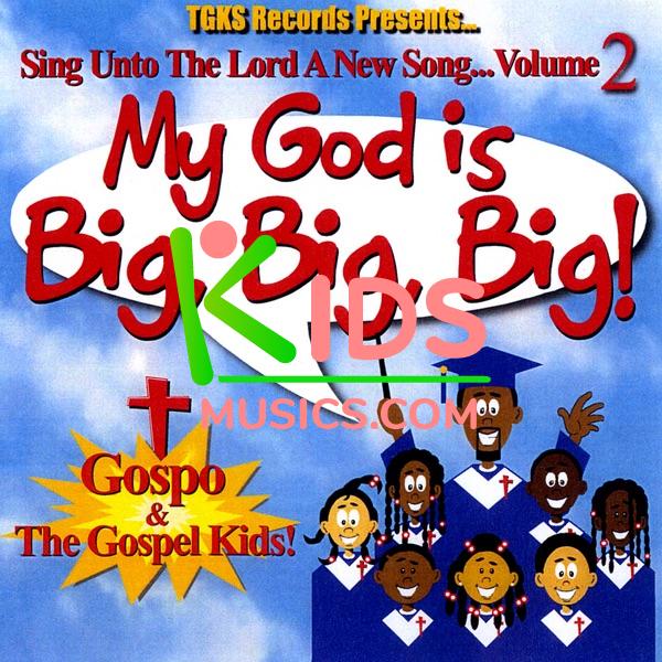 My GOD Is Big, Big, Big! - Sing Unto the Lord a New Song! Volume 2 Download mp3 + flac