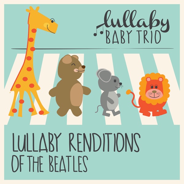 Lullaby Renditions of the Beatles Download mp3 + flac