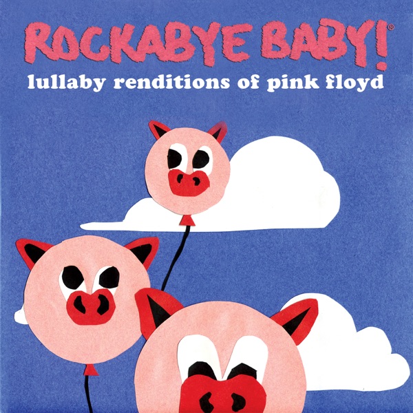 Lullaby Renditions of Pink Floyd Download mp3 + flac