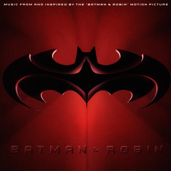 Batman & Robin (Music from and Inspired By the Motion Picture) Download mp3 + flac