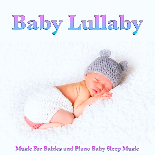 Baby Lullaby Music For Babies and Piano Baby Sleep Music Download mp3 + flac
