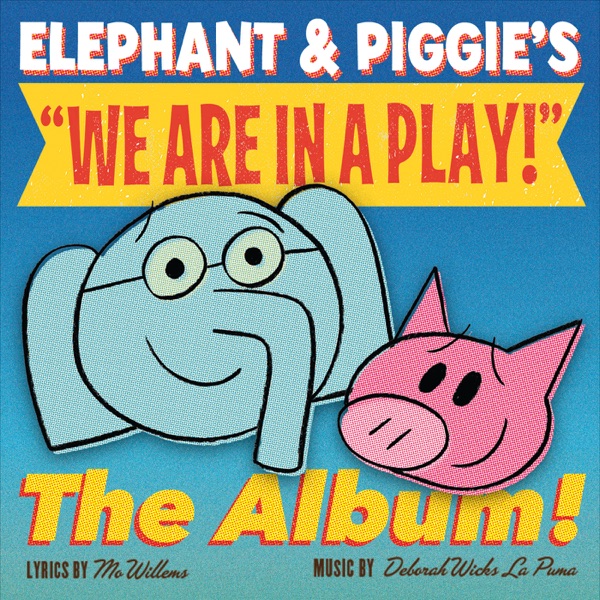 Elephant and Piggie's "We Are in a Play!" Download mp3 + flac