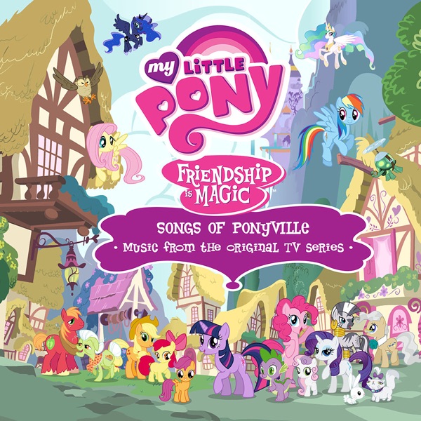 Songs of Ponyville (Music from the Original TV Series) Download mp3 + flac