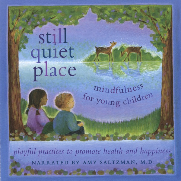 Still Quiet Place: Mindfulness for Young Children Download mp3 + flac