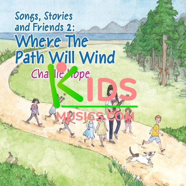 Songs, Stories and Friends 2: Where the Path Will Wind Download mp3 free