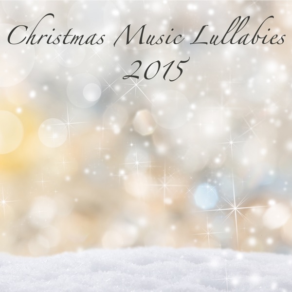 Christmas Music Lullabies 2015 – Soft New Age & Classical Christmas Songs for Your Baby Sleep, Classics & Xmas Songs for Falling Asleep Download mp3 free