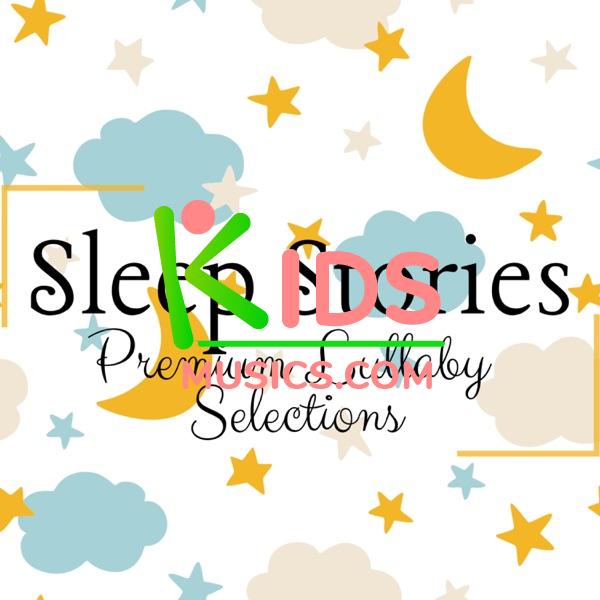 Sleep Stories - Premium Lullaby Selections Download mp3 free