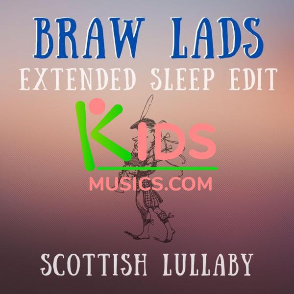 Braw Lads (Scottish Lullaby) [Extended Sleep Edit]  Download mp3 free