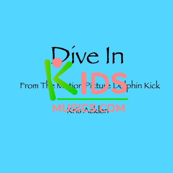 Dive in (From the Motion Picture Dolphin Kick)  Download mp3 free
