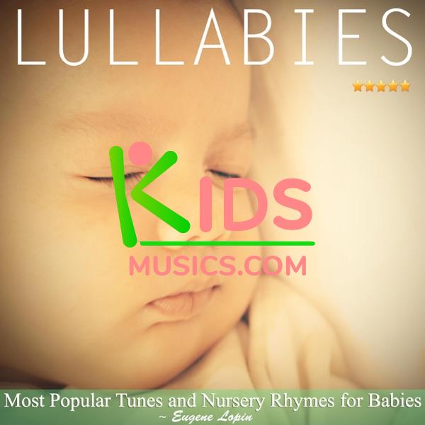 Lullabies: Most Popular Tunes and Nursery Rhymes for Babies Download mp3 free