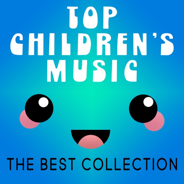 Top Children's Music - The Best Collection Download mp3 free