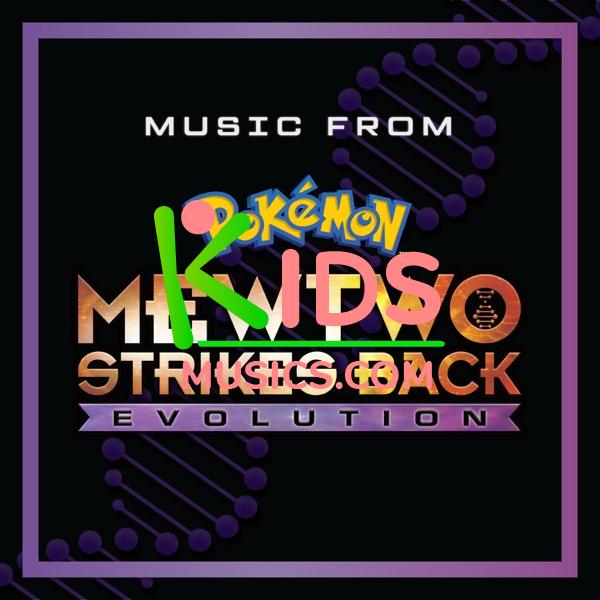 Pokémon: Mewtwo Strikes Back—Evolution  Download mp3 free